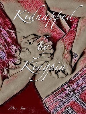 cover image of Kidnapped by Kingpin